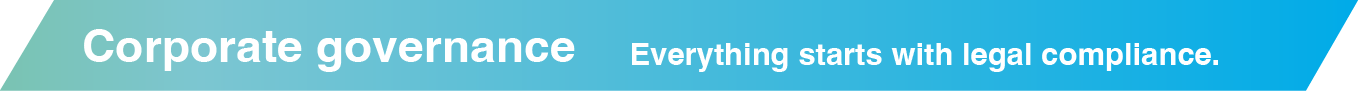 Corporate governance: Everything starts with legal compliance.