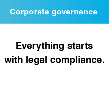 Corporate governance: Everything starts with legal compliance.